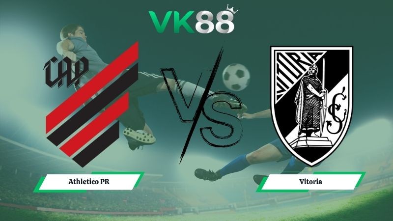 VK88 Nhận định soi kèo Athletico-PR vs Vitoria 04h30 ngày 27/04/2026 – VĐQG Brazil