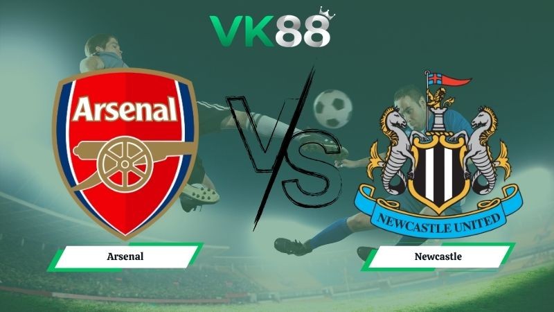 VK88 Nhận định soi kèo Arsenal vs Newcastle 23h30 ngày 25/04/2026 – Ngoại hạng Anh